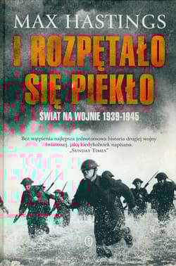 I rozpętało się piekło - Max Hastings