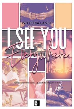 I See You Everywhere - Wiktoria  Lange
