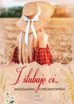 I ślubuję ci… - ebook - Magdalena Chrzanowska