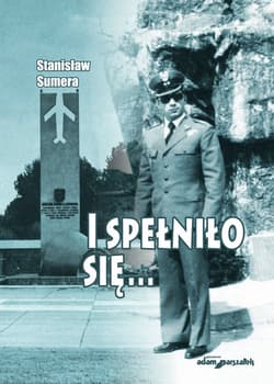 I spełniło się...