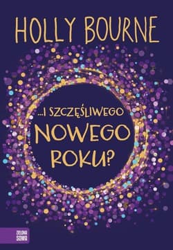 I szczęśliwego Nowego Roku? - Holly  Bourne