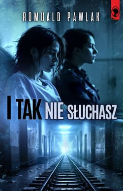 I tak nie słuchasz