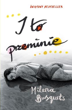 I to przeminie - Milena Busquets