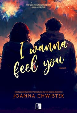 I wanna T.3 I Wanna Feel You - Joanna Chwistek