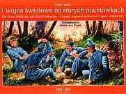 I wojna światowa na starych pocztówkach Der Erste Weltkrieg auf alten Postkarten ...
