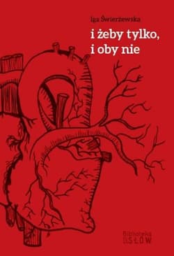I żeby tylko, i oby nie - Iga Świerżewska