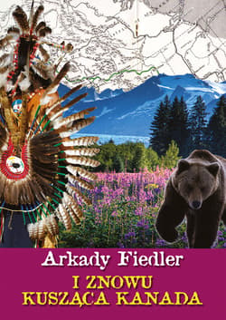 I znowu kusząca Kanada - ebook - Arkady Fiedler