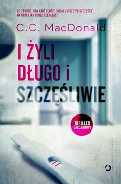 I żyli długo i szczęśliwie - C.C.  MacDonald