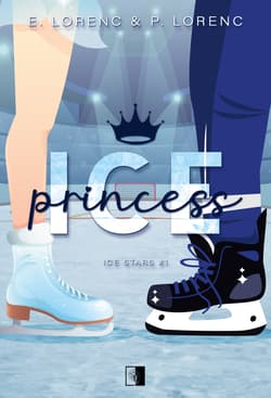 Ice Stars Tom 1 Ice Princess - E. Lorenc & P. Lorenc