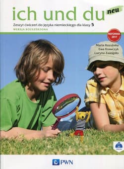 Ich und du neu 5 Zeszyt ćwiczeń Wersja rozszerzona Szkoła podstawowa - Kozubska Marta, Ewa Krawczyk, Zastapiło Lucyna