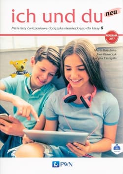 ich und du neu 6 Materiały ćwiczeniowe Szkoła podstawowa - Kozubska Marta, Ewa Krawczyk, Zastapiło Lucyna