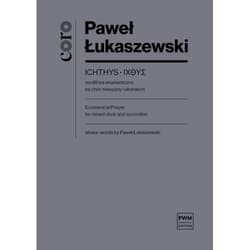 Ichthys - modlitwa ekumeniczna nuty na chór... - Łukaszewski Paweł