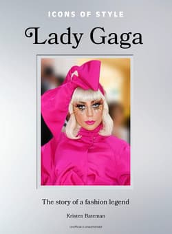 Icons of Style: Lady Gaga wer. angielska - Kristen Bateman