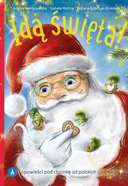 Idą święta - Arleta Remiszewska, Izabela Michta, Bobrzyk-Stokłosa Bożena