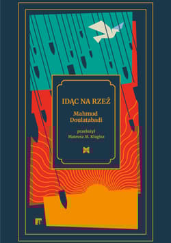 Idąc na rzeź - Mahmud Doulatabadi