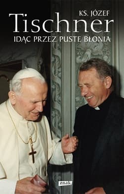 Idąc przez puste Błonia - ks. Józef Tischner, Józef Tischner