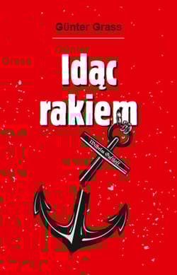 Idąc rakiem - Gűnter Grass