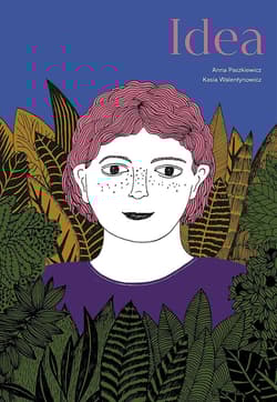 Idea - Anna  Paszkiewicz, Walentynowicz Kasia