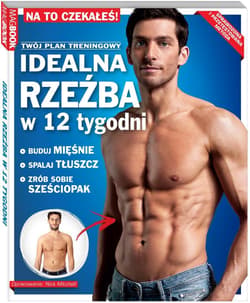 Idealna rzeźba w 12 tygodni Kompletny przewodnik transformacji