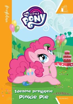 Idealne przyjęcie Pinkie Pie. #Czytelnia - Opracowanie Zbiorowe