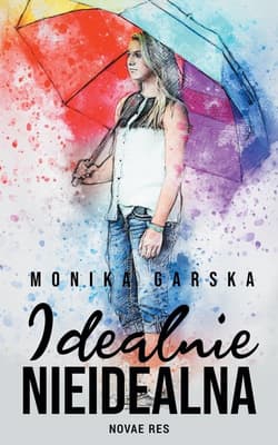 Idealnie nieidealna - Monika Garska