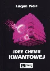 Idee chemii kwantowej - Piela Lucjan