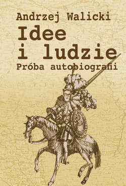 Idee i ludzie Próba autobiografii