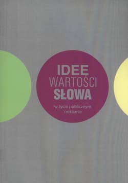 Idee, wartości, słowa w życiu publicznym i reklamie
