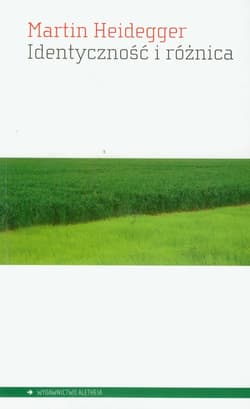 Identyczność i różnica - Martin Heidegger