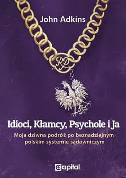 Idioci kłamcy psychole i ja