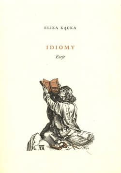Idiomy Eseje - Eliza Kącka