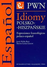 Idiomy polsko - hiszpańskie - Jesus Ruiz,  Leniec-Lincow Dorota