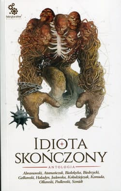Idiota skończony Antologia - Abramowski Krzysztof, Atamańczuk Adrian