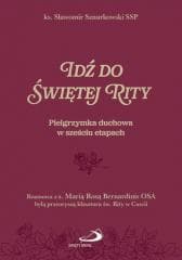 Idź do Świętej Rity - Sławomir Sznurkowski