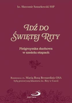 Idź do Świętej Rity - Sławomir Sznurkowski