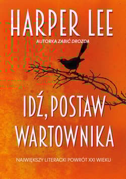 Idź, postaw wartownika - Harper  Lee