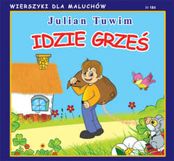 Idzie Grześ Wierszyki dla Maluchów - Julian  Tuwim