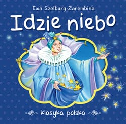 Idzie niebo. Klasyka polska w. 2014 - Ewa Szelburg-Zarembina