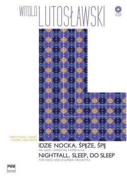 Idzie nocka. Śpijże, śpij PWM - Lutosławski Witold