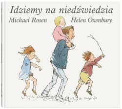 Idziemy na niedźwiedzia - Michael Rosen