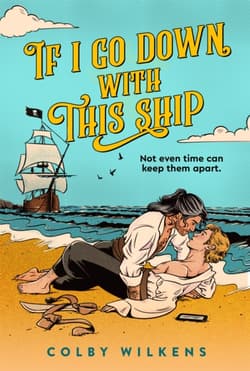 If I Go Down With This Ship - Colby Wilkens