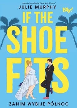 If the shoe fits. Zanim wybije północ - Julie Murphy