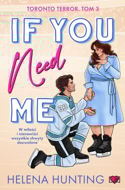 If You Need Me. Toronto Terror - Helena Hunting