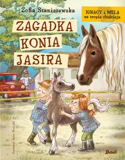 Ignacy i Mela na tropie złodzieja. Zagadka konia Jasira - Zofia Staniszewska