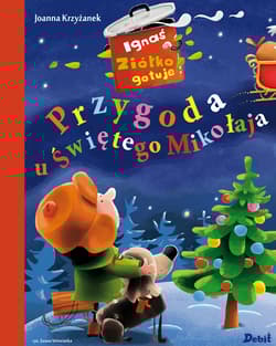 Ignaś Ziółko gotuje Przygoda u Świętego Milkołaja - Krzyżanek Joanna