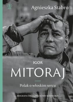 Igor Mitoraj. Polak o włoskim sercu - Agnieszka Stabro