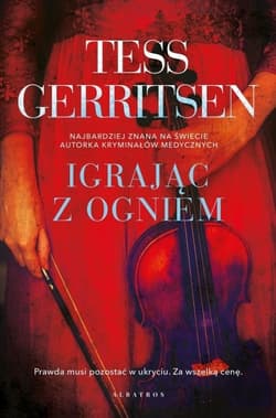 Igrając z ogniem - Tess Gerritsen