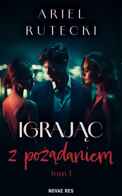 Igrając z pożądaniem - Ariel Rutecki