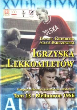 Igrzyska lekkoatletów Tom 13 Melbourne 1956 - Daniel Grinberg, Parczewski Adam