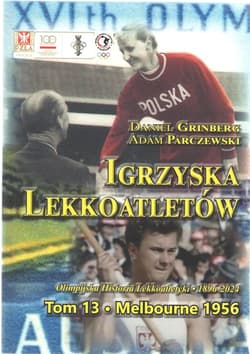Igrzyska lekkoatletów Tom 13 Melbourne 1956 - Daniel Grinberg, Parczewski Adam